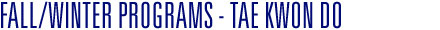 Fall Tae Kwon Do